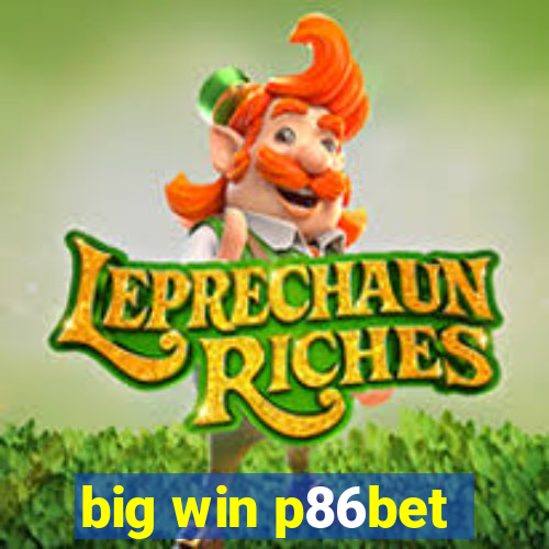 big win p86bet